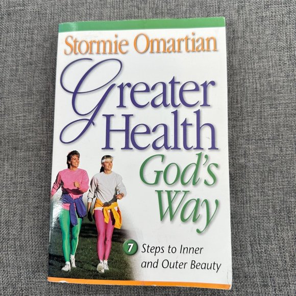 Greater Health God's Way By Stormie Omartian 7 Steps to‎ inner & Outer Beauty - Picture 1 of 9